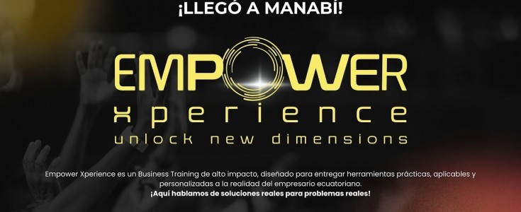 Empower Xperience Manta 2026: innovación, turismo y networking en la costa ecuatoriana